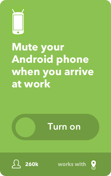 Mute your Android phone when you arrive at work